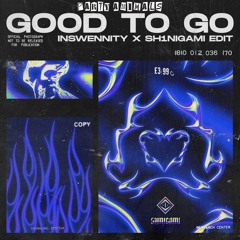 Party Animals - Good To Go (Inswennity X Sh1nigami Edit)