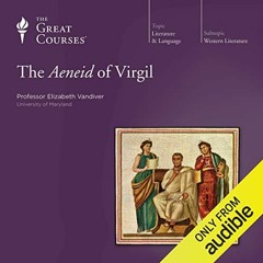 [Get] EPUB KINDLE PDF EBOOK The Aeneid of Virgil by  Elizabeth Vandiver,Elizabeth Vandiver,The Great