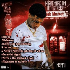 Nightmare on 8th street- Neffu