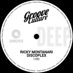 Ricky Montanari, Discoplex - I Do [Groove Culture Deep]