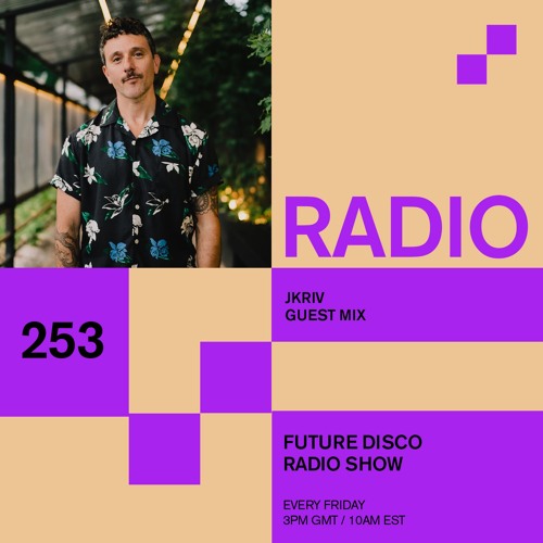 Future Disco Radio - 253 - Jkriv Guest Mix