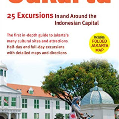 ACCESS EPUB 📃 Jakarta: 25 Excursions in and around the Indonesian Capital by  Andrew