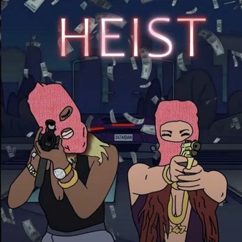347AIDAN - Heist