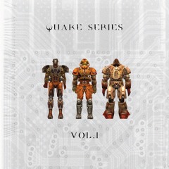 Quake Series Vol.I