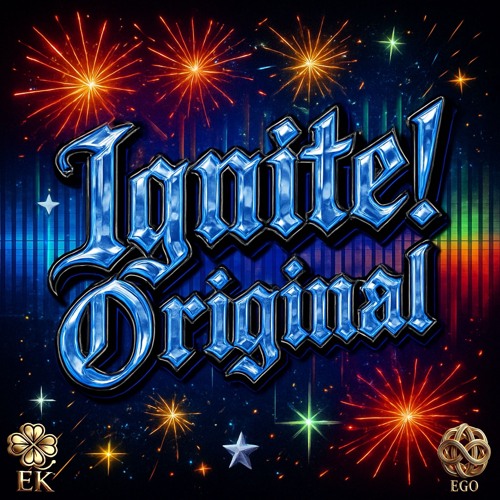 Ignite! (Original)