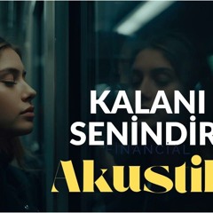 Kalanı Senindir | Akustik