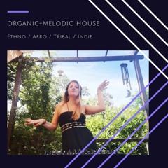 Organic - Melodic House (Ethno/Afro/Tribal/Indie)