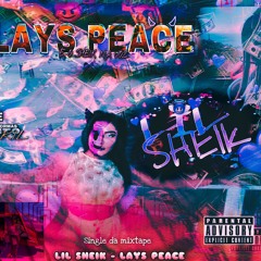 Lil Sheik - Lays Peace (prod rucinni)