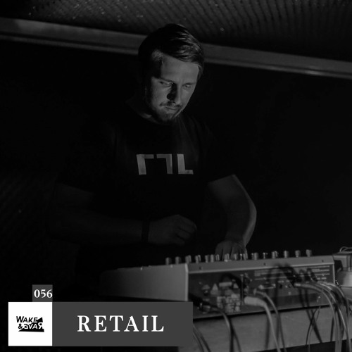 Wake & Rave / Special Guest | Podcast #56 | Retail