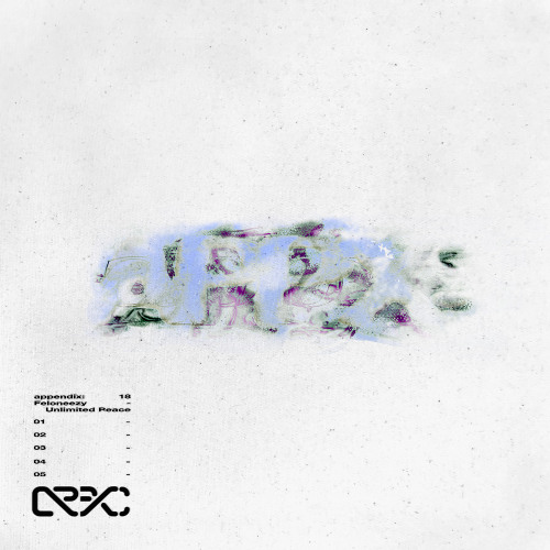 APPX:18 – Feloneezy – Unlimited Peace (previews)