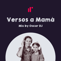 Versos a Mamá Mix by Oscar DJ IR