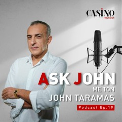 Ο Τζον Τάραμας μιλάει για την «τύχη» (ep.19)