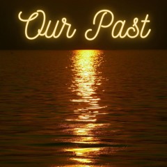 Our Past