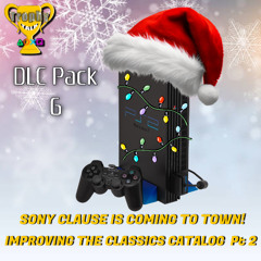 Trophy Talk Podcast - DLC Pack #6: Sony Claus is Coming to Town!
