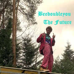 Beedoubleyou- The Future