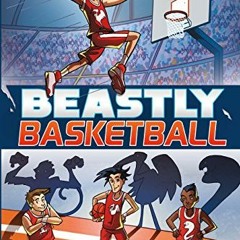 ( vA4Q ) Beastly Basketball (Sports Illustrated Kids Graphic Novels) by  Lauren Johnson &  Eduardo G