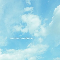 summer madness