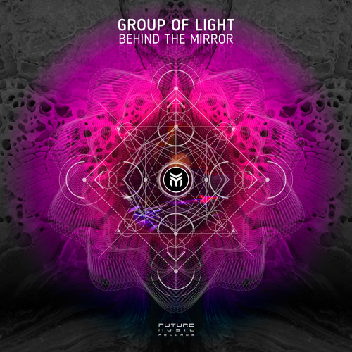 Group of Light - Behind The Mirror