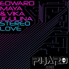 Edward Maya - Stereo Love (PHARO REMIX)