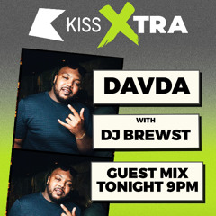 The Kiss XTRA Dancehall Show With Davda Guest Mix - @DJBrewst