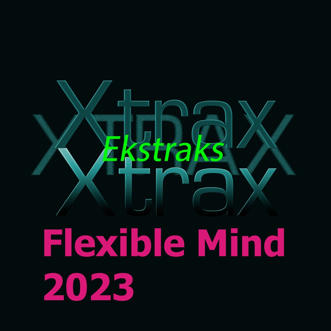 Stream Flexible Mind 2023 by Ekstraks | Listen online for free on ...