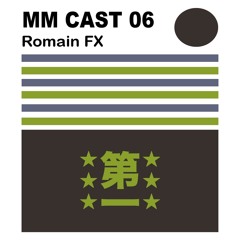 MM CAST 06 - Romain FX