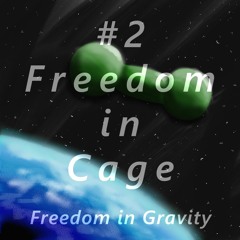 Freedom in Cage