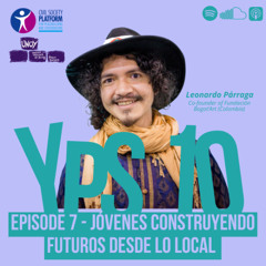 Jóvenes construyendo futuros desde lo local (S09 E07)