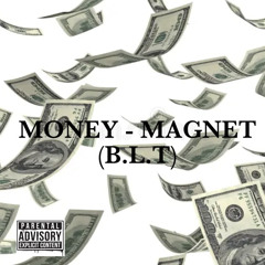 Ree Minor “MONEY - MAGNET” (B.L.T)