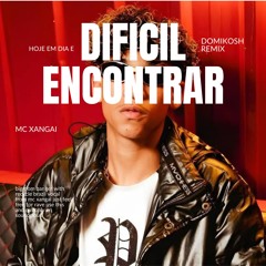 Dificil Encontrar (Domikosh Remix)