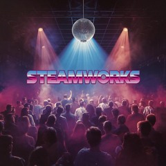 Steamworks (Sweat Room Remix) (Remastered)