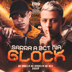 Sarra A Bct Na Glock (feat. Mc Dobella)