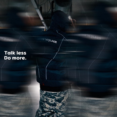 Talk Less, Do More