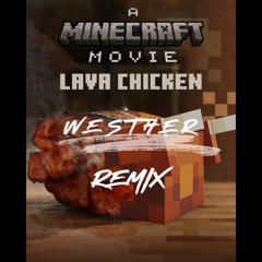 Jack Black - Steve's Lava Chicken [Minecraft The Movie] (Westher Edit)