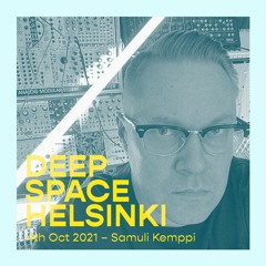 Deep Space Helsinki - 4th October 2021
