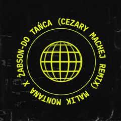 Malik Montana X Żabson - Do Tańca (Cezary Machej Remix) Extented