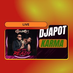 KARMA (DJAPOT LIVE JULY 2024)
