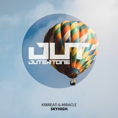 Krbread & Miracle - Skyhigh [Outertone Free Release]