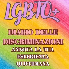 Kindle⚡online✔PDF LGBTQ+, NESSUNO E? REALMENTE SOLO, DIARIO DELLE DISCRIMINAZIONI,: ANNOTA LA
