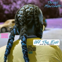 Threal Marchetti - Off the exit