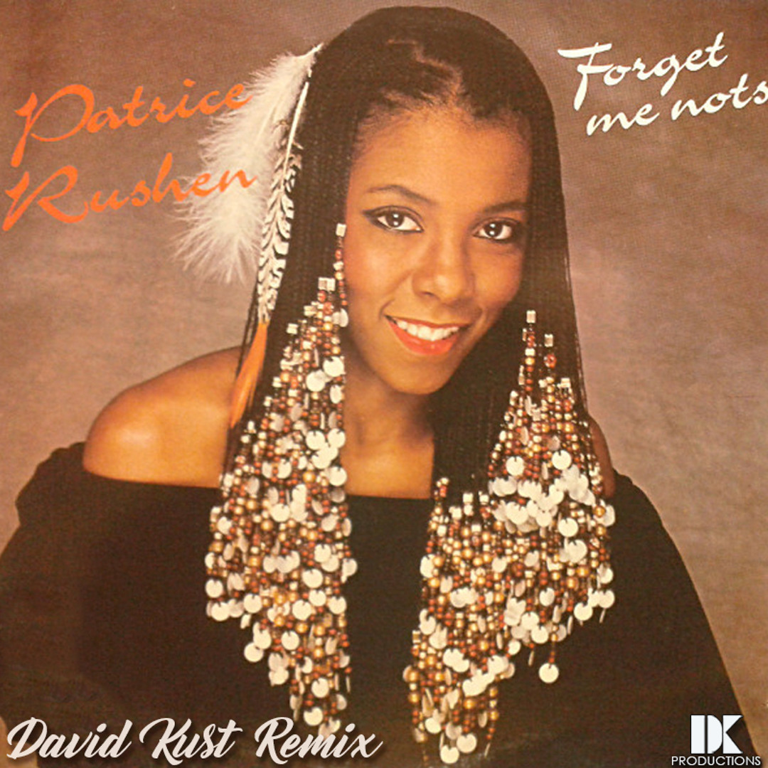 Stream Patrice Rushen - Forget Me Nots (David Kust Remix) by David