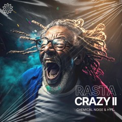 Chemical Noise & Hyt  - Rasta Crazy II (Original Mix) PSYFEATURE