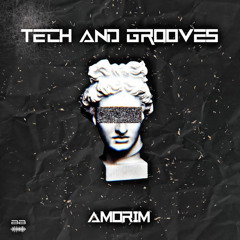 Amorim_Music - Tech and Grooves