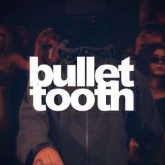 Bullet Tooth - Good Life