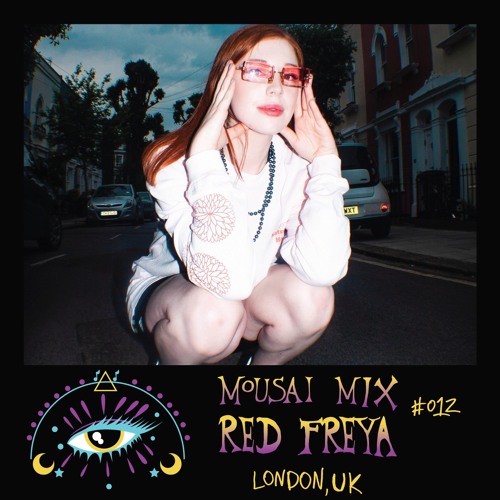 Mousai Mix #012 - Redfreya [London, UK]