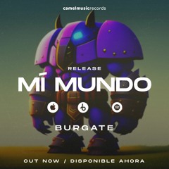 Burgate - Mí Mundo (Original Mix)