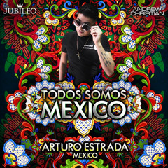 Arturo Estrada - Todos Somos Mexico 2023