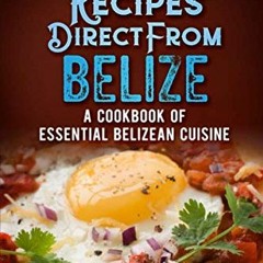 ( diD ) Most Popular Recipes Direct From Belize: A Cookbook of Essential Belizean Cuisine by  Grace