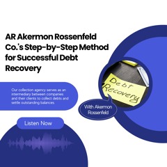 AR Akermon Rossenfeld Co.'s Step-by-Step Method for Successful Debt Recovery