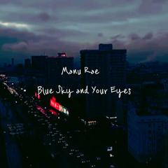 Blue Sky and Your Eyes